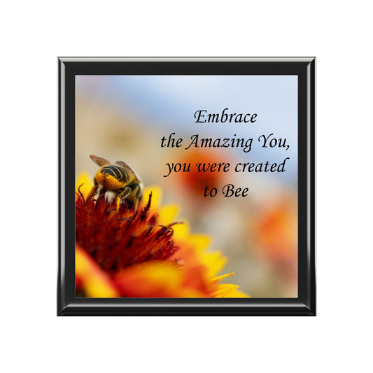 Bee Jewelry Box — "Embrace the Amazing You, you were created to Bee"