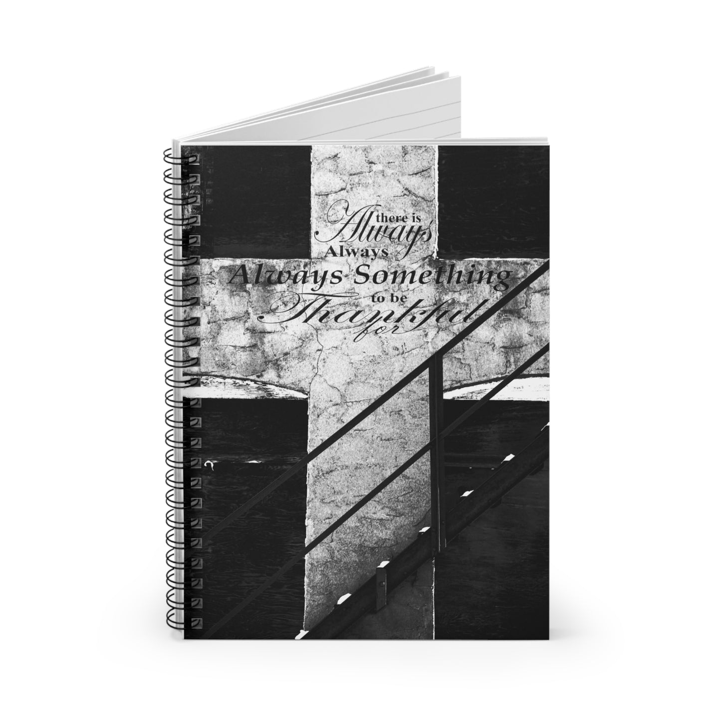 Inspirational Black & White Spiral Notebook — “There is Always Something to be Thankful For” Ruled Journal