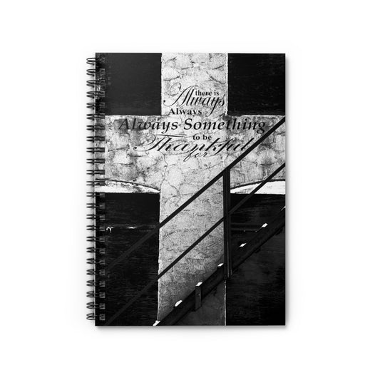 Inspirational Black & White Spiral Notebook — “There is Always Something to be Thankful For” Ruled Journal